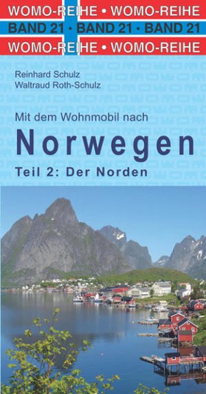 gebrauchtes Buch – Schulz, Reinhard und Waltraud Roth-Schulz – Mit dem Wohnmobil nach Norwegen: Teil 2: Der Norden (Womo-Reihe, Band 21)