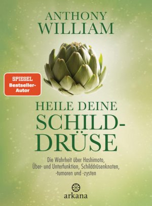 gebrauchtes Buch – William, Anthony und Jochen Lehner – Heile deine Schilddrüse: Die Wahrheit über Hashimoto, Über- und Unterfunktion, Schilddrüsenknoten, -tumoren und -zysten