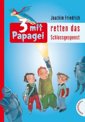 gebrauchtes Buch – Friedrich, Joachim und Barbara Korthues – 3 mit Papagei, Band 2: 3 mit Papagei retten das Schlossgespenst