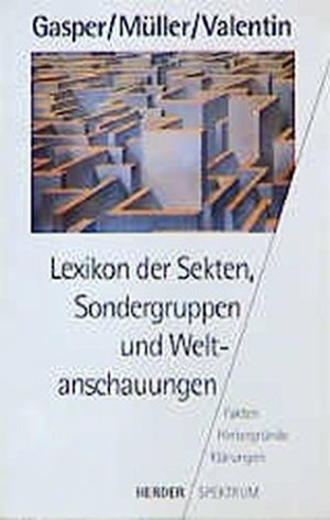 gebrauchtes Buch – Gasper, Hans  – Lexikon der Sekten, Sondergruppen und Weltanschauungen : Fakten, Hintergründe, Klärungen. Hans Gasper ... / Herder-Spektrum ; Bd. 4271