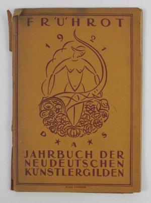 Frührot. Jahrbuch des Neudeutschen Künstlergilden auf das Jahr 1921