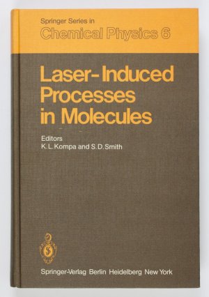 gebrauchtes Buch – Kompa, K. L – Laser-Induced Processes in Molecules: Physics and Chemistry Proceedings of the European Physical Society, Divisional Conference at Heriot-Watt ... Series in Chemical Physics, 6, Band 6)