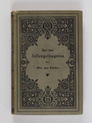 Aus dem Zellengefängnis. Briefe aus bewegter, schwerer Zeit 1848-1856