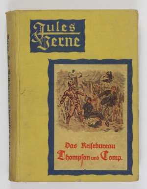 Das Reisebureau Thompson und Comp. (= Bekannte und unbekannte Welten. Abenteuerliche Reisen, Band 91 und 92)