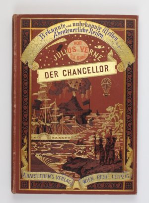 Der Chancellor (= Bekannte und unbekannte Welten. Abenteuerliche Reisen, Band 21)