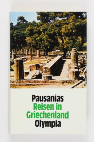 Reisen in Griechenland. Band II: Olympia. Bücher V-VII. Elis I und II, Achaia