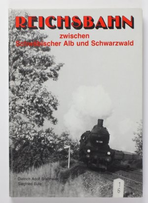 Reichsbahn zwischen Schwäbischer Alb und Schwarzwald