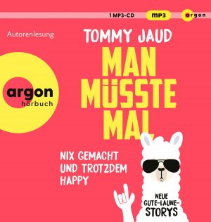 Man muesste mal – Nix gemacht und trotzdem happy