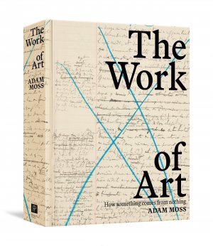 neues Buch – Adam Moss – The Work of Art