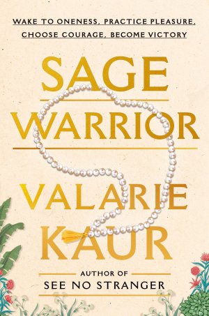 neues Buch – Valarie Kaur – Sage Warrior neues Buch – Valarie Kaur – Sage Warrior