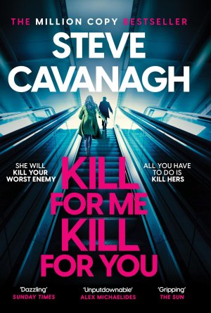 neues Buch – Steve Cavanagh – Kill For Me Kill For You