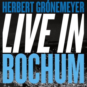 neuer Tonträger – Herbert Groenemeyer – Live in Bochum 2015