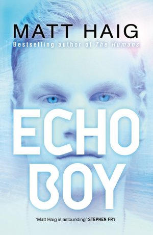 neues Buch – Matt Haig – Echo Boy