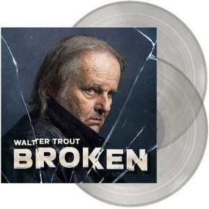 neuer Tonträger – Walter Trout – Broken (Transparent Vinyl)