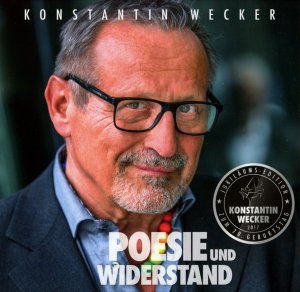 neuer Tonträger – Konstantin Wecker – Poesie und Widerstand (Limited-Edition)