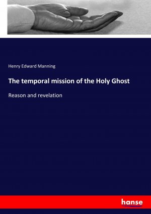 neues Buch – Manning, Henry Edward – The temporal mission of the Holy Ghost