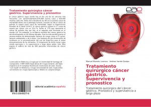 neues Buch – Manuel Muinelo Lorenzo Andrea Varela Queipo – Tratamiento quirúrgico cáncer gástrico. Supervivencia y pronostico