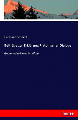 Beitraege zur Erklaerung Platonischer Dialoge