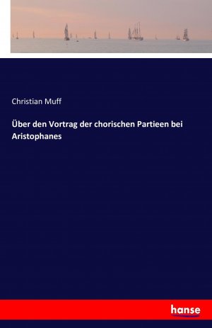 Ueber den Vortrag der chorischen Partieen bei Aristophanes