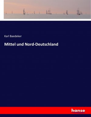 neues Buch – Karl Baedeker – Mittel und Nord-Deutschland