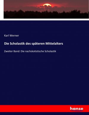 neues Buch – Karl Werner – Die Scholastik des spaeteren Mittelalters