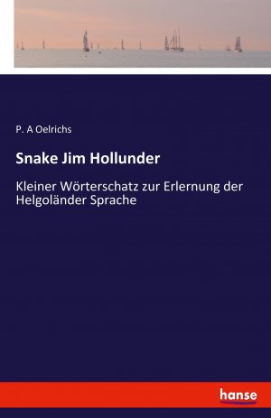 Snake jim hollunder - Kleiner Woerterschatz zur Erlernung der Helgolander Sprache