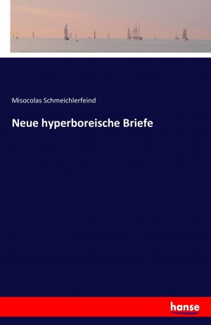 Neue hyperboreische Briefe