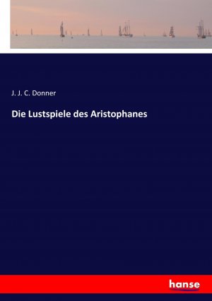 Die Lustspiele des Aristophanes