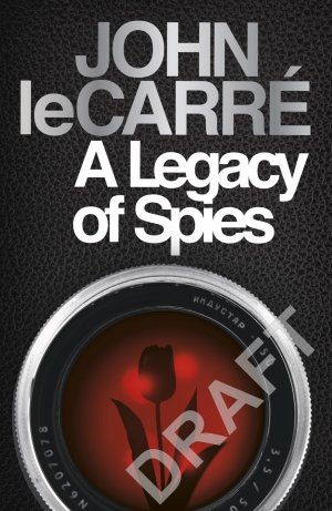 neues Buch – Le Carré – A Legacy of Spies