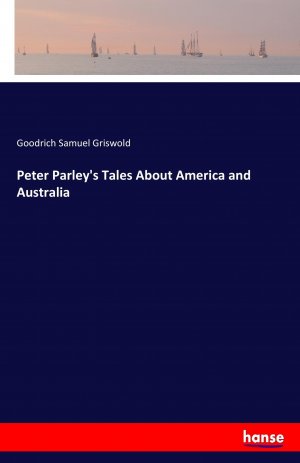 Peter Parley s Tales About America and Australia