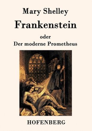 Frankenstein oder Der moderne Prometheus