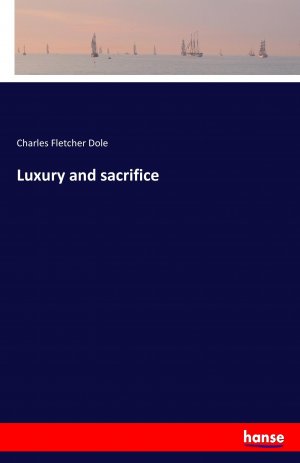 Luxury and sacrifice