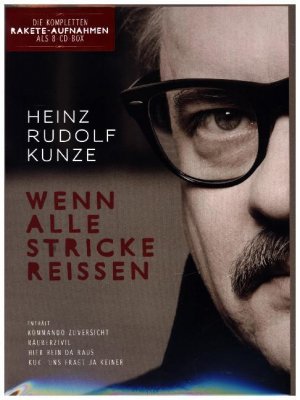 neuer Tonträger – Heinz Rudolf Kunze – Wenn alle Stricke reissen (Limited-Edition)