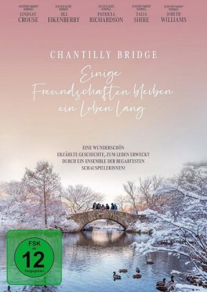 neuer Film – Linda Yellen – Chantilly Bridge - Einige Freundschaften bleiben ein Leben