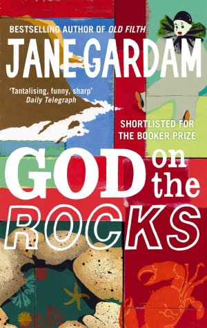 neues Buch – Jane Gardam – God On The Rocks