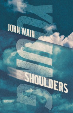 neues Buch – John Wain – Young Shoulders