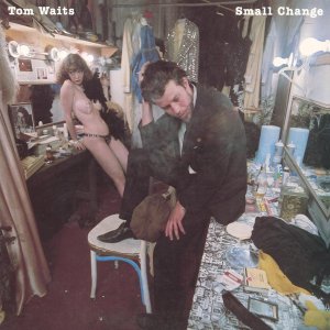 neuer Tonträger – Tom Waits – Small Change