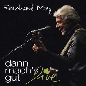 Dann mach’s gut: Live