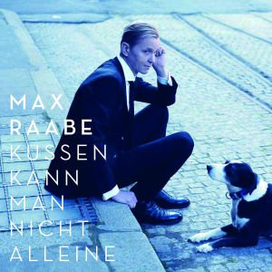 neuer Tonträger – Max Raabe – Kuessen kann man nicht alleine