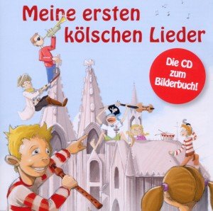 Meine ersten koelschen Lieder. Tl.1, Audio-CD