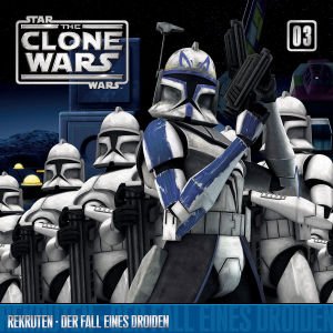 neues Hörbuch – Star Wars, The Clone Wars - Rekruten - Der Fall eines Droiden, 1 Audio-CD