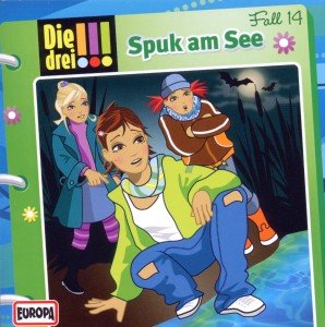 neues Hörbuch – Die drei !!! 14 - Spuk am See