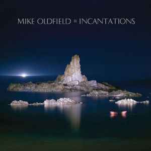 neuer Tonträger – Mike Oldfield – Incantations