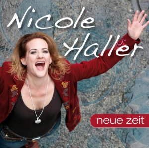 neuer Tonträger – Nicole Haller – Neue Zeit, Audio-CD