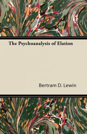 neues Buch – Lewin, Bertram D – The Psychoanalysis of Elation