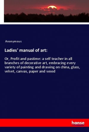 neues Buch – Anonym – Ladies  manual of art