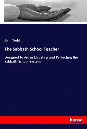 neues Buch – John Todd – The Sabbath School Teacher