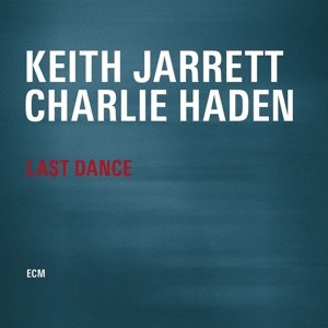 neuer Tonträger – Keith Jarrett & Charlie Haden – Last Dance