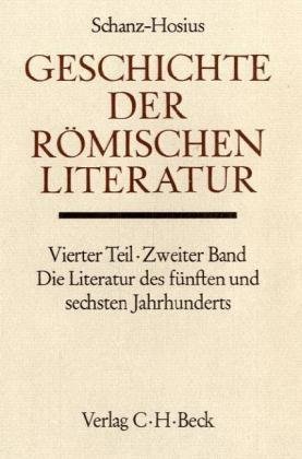 neues Buch – Schanz, Martin Hosius – Geschichte der roemischen Literatur Tl. 4 Bd. 2: Die Literatur des 5. und 6. Jahrhunderts