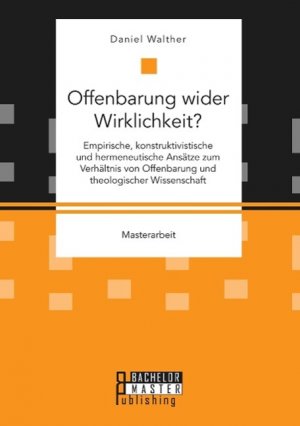 Offenbarung wider Wirklichkeit?